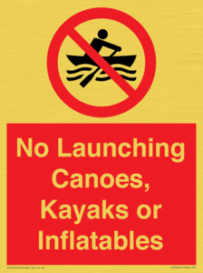 No Launching Canoes, Kayaks or Inflatables